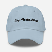 Load image into Gallery viewer, Big. North. Drip Baseball cap
